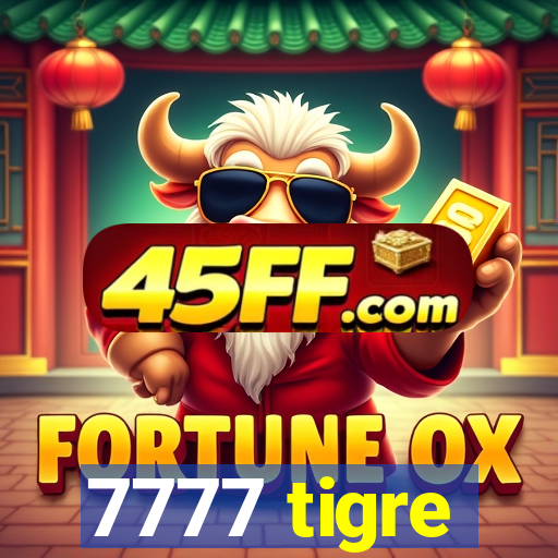 7777 tigre